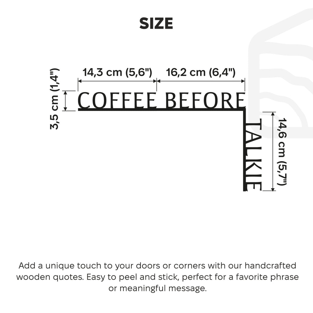 Wooden Corner Quote – Coffee Before Talkie