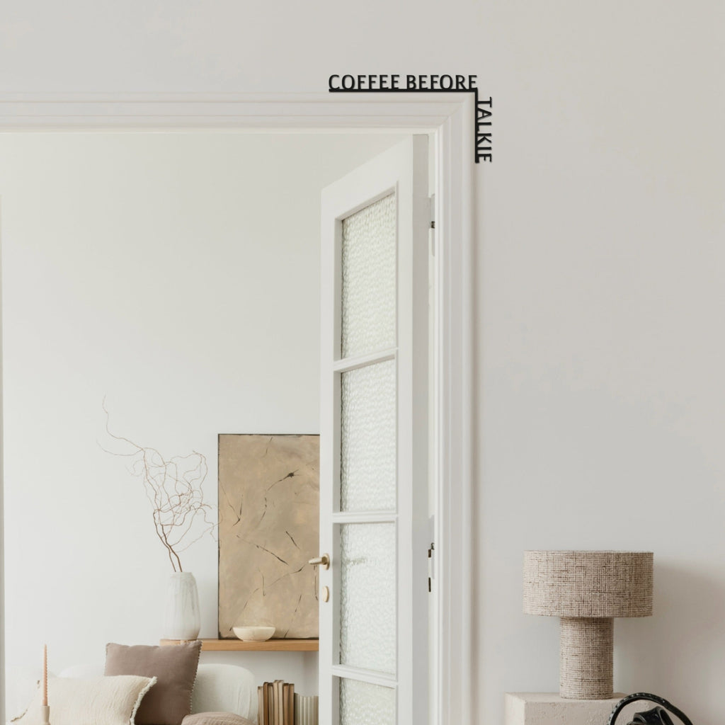 Wooden Corner Quote – Coffee Before Talkie